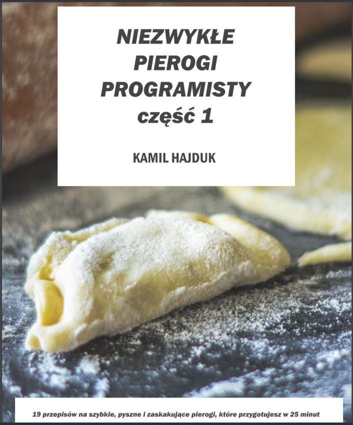 NIEZWYKŁE PIEROGI PROGRAMISTY CZĘŚĆ 1 [EBOOK]